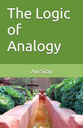The Logic of Analogy von Independently published