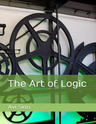 The Art of Logic von Independently published