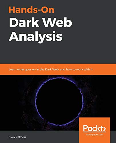 Hands-On Dark Web Analysis von Packt Publishing