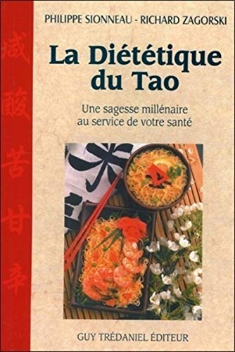 La Diététique du Tao: Une sagesse millénaire au service de votre santé