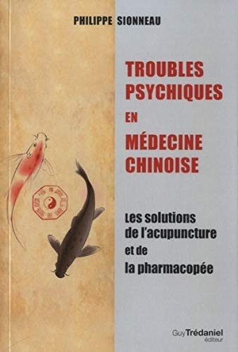 Troubles psychiques en médecine chinoise: Les solutions de l'acupuncture et de la pharmacopée Troubles psychiques en médecine chinoise: Les solutions de l'acupuncture et de la pharmacopée von TREDANIEL