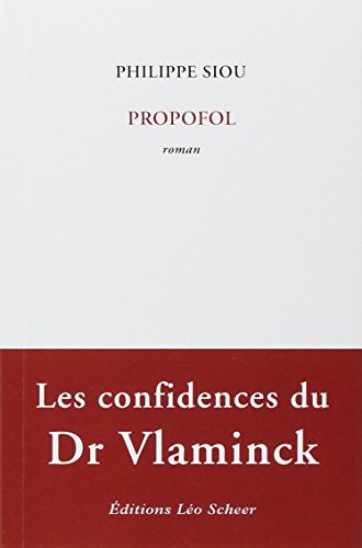 Propofol: LES CONDIFENCES DU DR VLAMINCK
