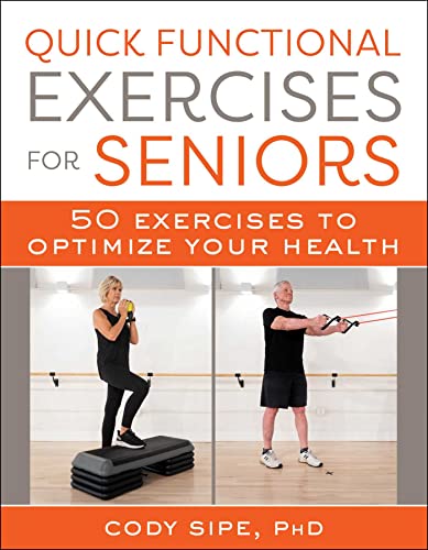 Quick Functional Exercises for Seniors: 50 Exercises to Optimize Your Health von Skyhorse