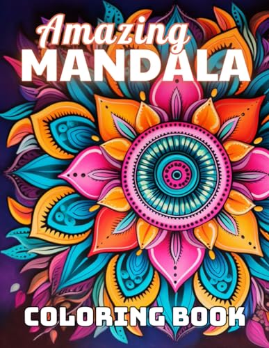 Amazing Mandalas Coloring Book: 100+ Unique and Beautiful Designs for All Fans von Independently published