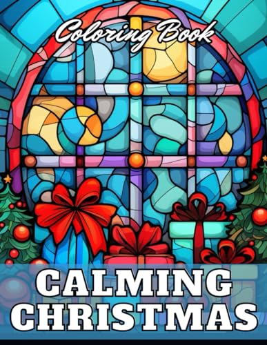 Calming Christmas Coloring Book: 100+ Unique and Beautiful Designs for All Fans von Independently published