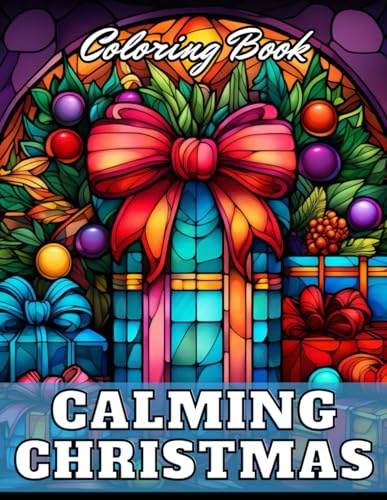 Calming Christmas Coloring Book: 100+ Unique and Beautiful Designs for All Fans von Independently published