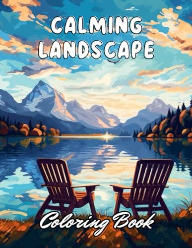 Calming Landscape Coloring Book: 100+ Unique and Beautiful Designs for All Fans von Independently published