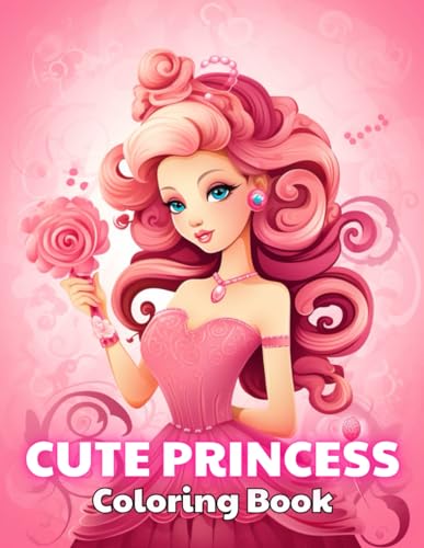 Cute Princess Coloring Book For Kids: 100+ Unique and Beautiful Designs for All Fans von Independently published