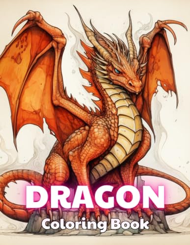 Dragon Coloring Book for Adults: 100+ Unique and Beautiful Designs for All Fans von Independently published