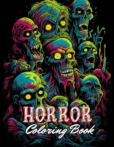 Horror Coloring Book for Adult: 100+ Unique and Beautiful Designs for All Fans von Independently published