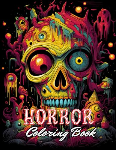 Horror Coloring Book for Adult: 100+ Unique and Beautiful Designs for All Fans von Independently published