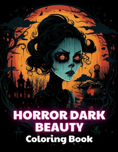 Horror Dark Beauty Coloring Book for Adult: 100+ Unique and Beautiful Designs for All Fans von Independently published