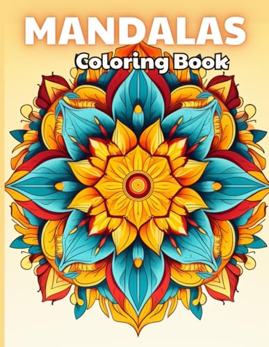 Mandalas for Beginners Coloring Book: 100+ Unique and Beautiful Designs for All Fans von Independently published