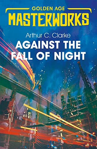 Against the Fall of Night (Golden Age Masterworks)