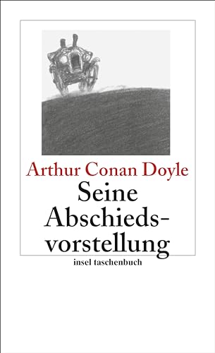 Seine Abschiedsvorstellung: Erzählungen (Sherlock Holmes)