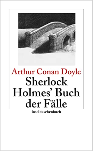 Sherlock Holmes' Buch der Fälle: Erzählungen von Insel Verlag GmbH