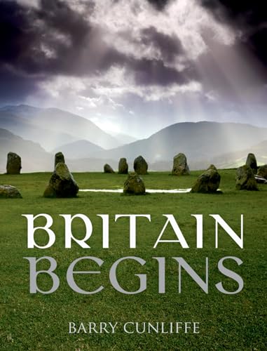 Britain Begins von Oxford University Press