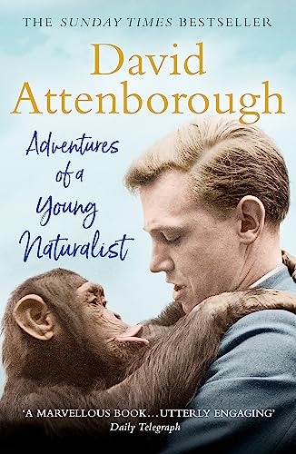 Adventures of a Young Naturalist: SIR DAVID ATTENBOROUGH'S ZOO QUEST EXPEDITIONS von Hodder And Stoughton Ltd.