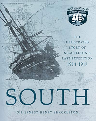 South: The Illustrated Story of Shackleton's Last Expedition 1914-1917 von Voyageur Press