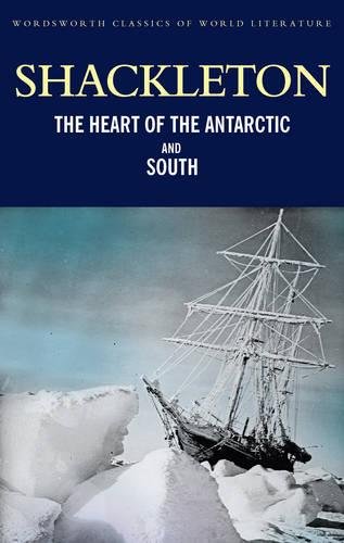 The Heart of the Antarctic and South (Wordsworth Classics of World Literature) von Wordsworth Editions Ltd