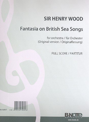 Sir Henry Wood: Fantasia on British Sea Songs (Originalfassung / Partitur)