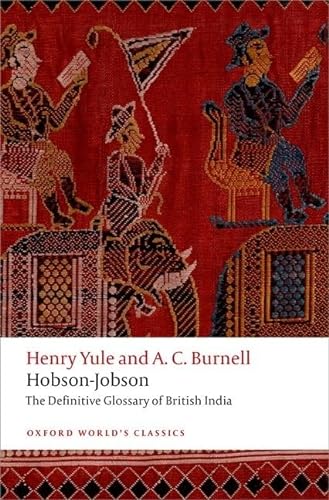 Hobson-Jobson: The Definitive Glossary of British India (Oxford World's Classics)