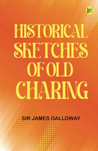 Historical sketches of old Charing von Zinc Read