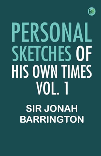 Personal Sketches of His Own Times Vol. 1 von Zinc Read