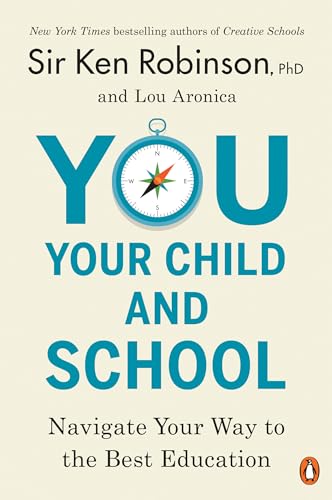 You, Your Child, and School: Navigate Your Way to the Best Education von Penguin Books