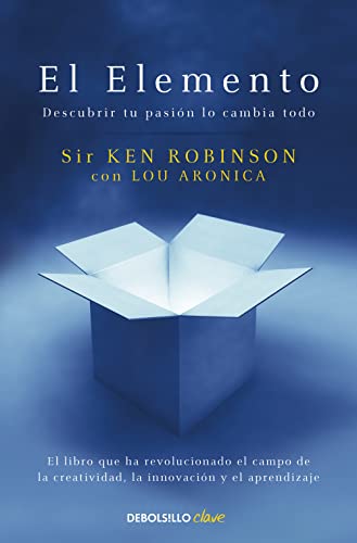 El elemento: Descubrir tu pasión lo cambia todo / The Element: How Finding Your Passion Changes Everything (Clave)