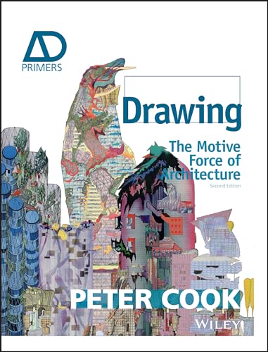 Drawing: The Motive Force of Architecture (Architectural Design Primer) von Wiley
