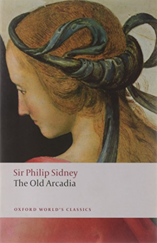 The Countess of Pembroke's Arcadia (The Old Arcadia) (Oxford World’s Classics)