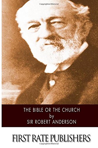 The Bible or the Church von CreateSpace Independent Publishing Platform