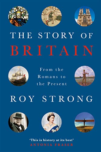 The Story of Britain: From the Romans to the Present von Weidenfeld & Nicolson