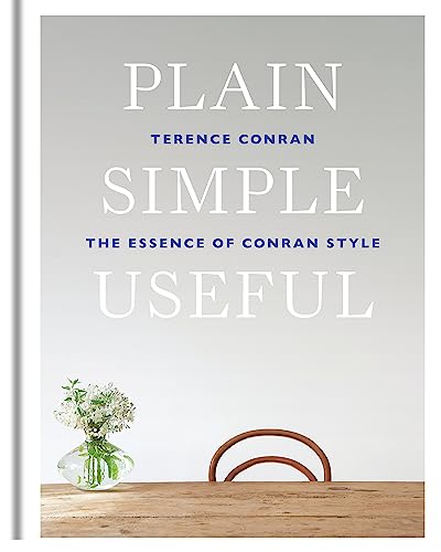 Plain Simple Useful: The Essence of Conran Style von Octopus Publishing Ltd.