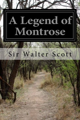 A Legend of Montrose von CreateSpace Independent Publishing Platform