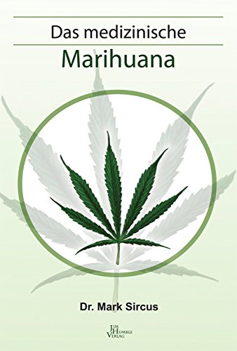 Das medizinische Marihuana Das medizinische Marihuana von Jim Humble Uitgeverij