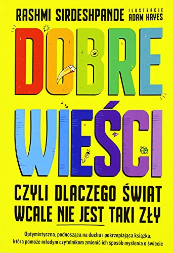 Dobre wieści: czyli dlaczego świat wcale nie jest taki zły von Insignis Media