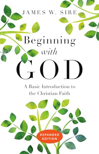 Beginning with God: A Basic Introduction to the Christian Faith von IVP