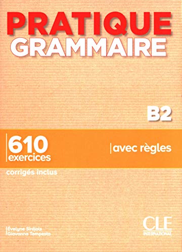 Pratique Grammaire: Livre B2 + corriges von CLE INTERNAT