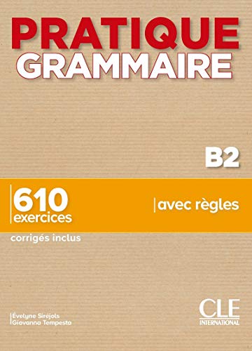 Pratique Grammaire: Livre B2 + corriges von CLE INTERNAT