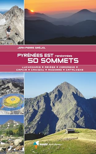 Pyrénées est - 50 sommets - Luchonnais-Ariège-Cerdagne von Rando Editions