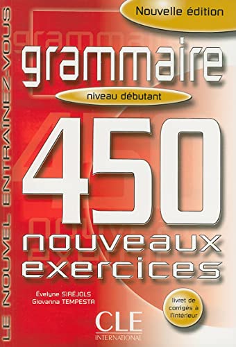 Le Nouvel Entrainez-vous: Grammaire - 450 nouveaux exercices - livre debutan von CLE INTERNAT