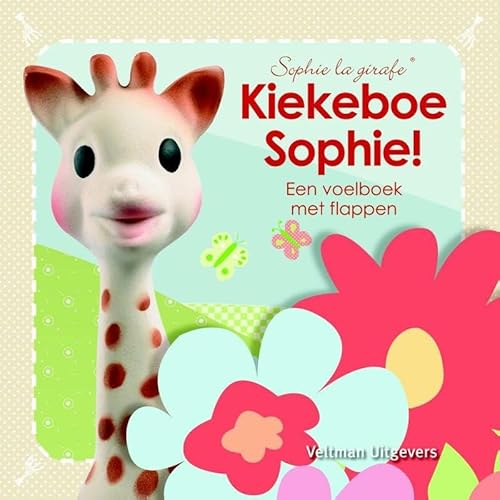 Kiekeboe Sophie!: een voelboek met flappen (Sophie la girafe)