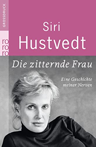 Die zitternde Frau: Eine Geschichte meiner Nerven von Rowohlt Taschenbuch