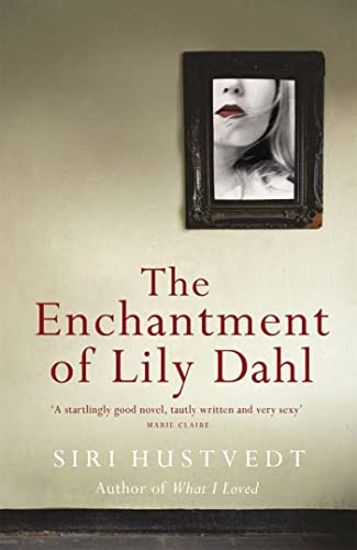 The Enchantment of Lily Dahl: Longlisted for the Women's Prize for Fiction von SCEPTRE