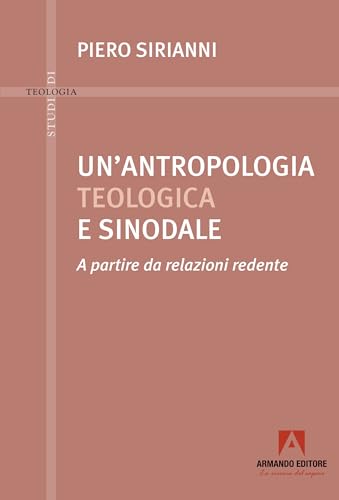Un'antropologia teologica e sinodale (Psicologia) von Armando Editore