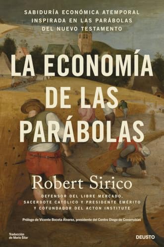 La economía de las parábolas: Sabiduría económica atemporal inspirada en las parábolas del Nuevo Testamento (Deusto) von Deusto