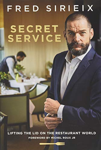 Sirieix, F: Secret Service: Lifting the Lid on the Restaurant World
