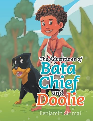 The Adventures of Bata Chief and Doolie The Adventures of Bata Chief and Doolie von Partridge Publishing Singapore